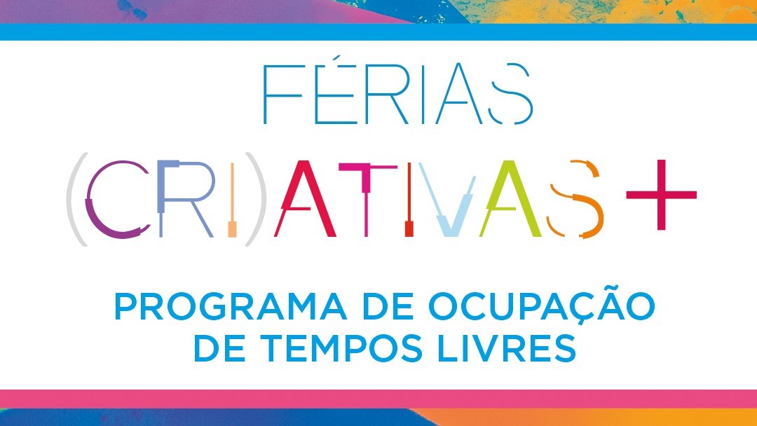 Férias (Cri)Ativas+: o verão mais inclusivo e divertido de sempre