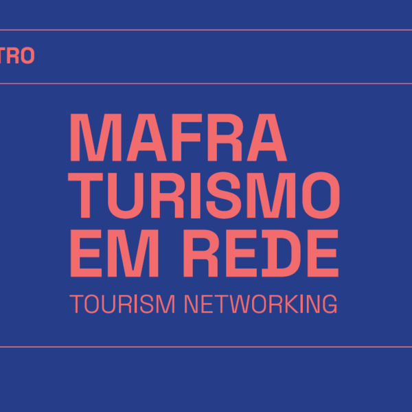 Mafra Turismo em Rede | Tourism Networking