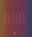 Catálogo exposição Mestre Soares Branco