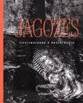 Jagozes Continuidade e Resist&ecirc;ncia
