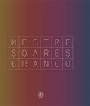 Cat&aacute;logo exposi&ccedil;&atilde;o Mestre Soares Branco